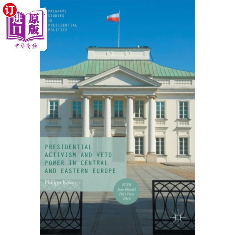 海外直订Presidential Activism and Veto Power in Central ... 中欧和东欧的总统行动主义和否决权