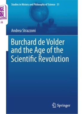 海外直订Burchard de Volder and the Age of the Scientific Revolution 伯查德·德·沃尔德与科学革命时代