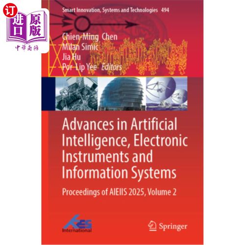 海外直订Advances in Artificial Intelligence, Electronic Instruments and Information Syst 人工智能，电子仪器和信息系