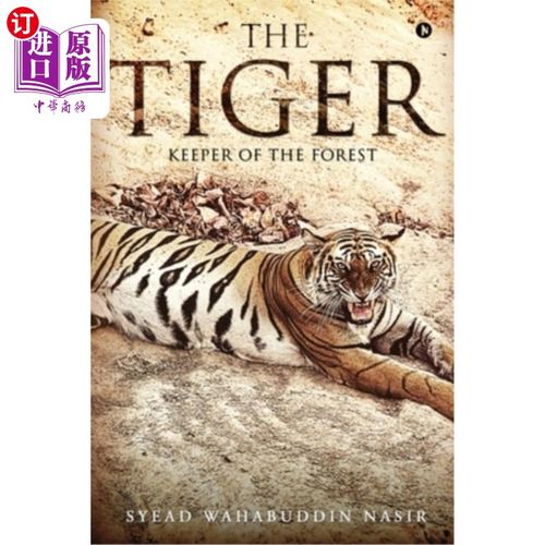 海外直订The Tiger: Keeper of the Forest 老虎:森林的守护者