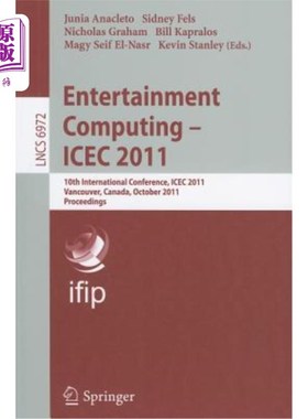 海外直订Entertainment Computing - Icec 2011: 10th International Conference, Icec 2011, V 娱乐计算- Icec