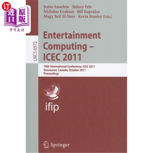 海外直订Entertainment Computing - Icec 2011: 10th International Conference, Icec 2011, V 娱乐计算- Icec