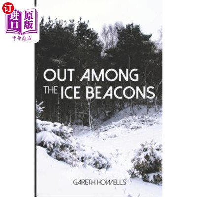 海外直订Out Among the Ice Beacons 在冰的灯塔之间