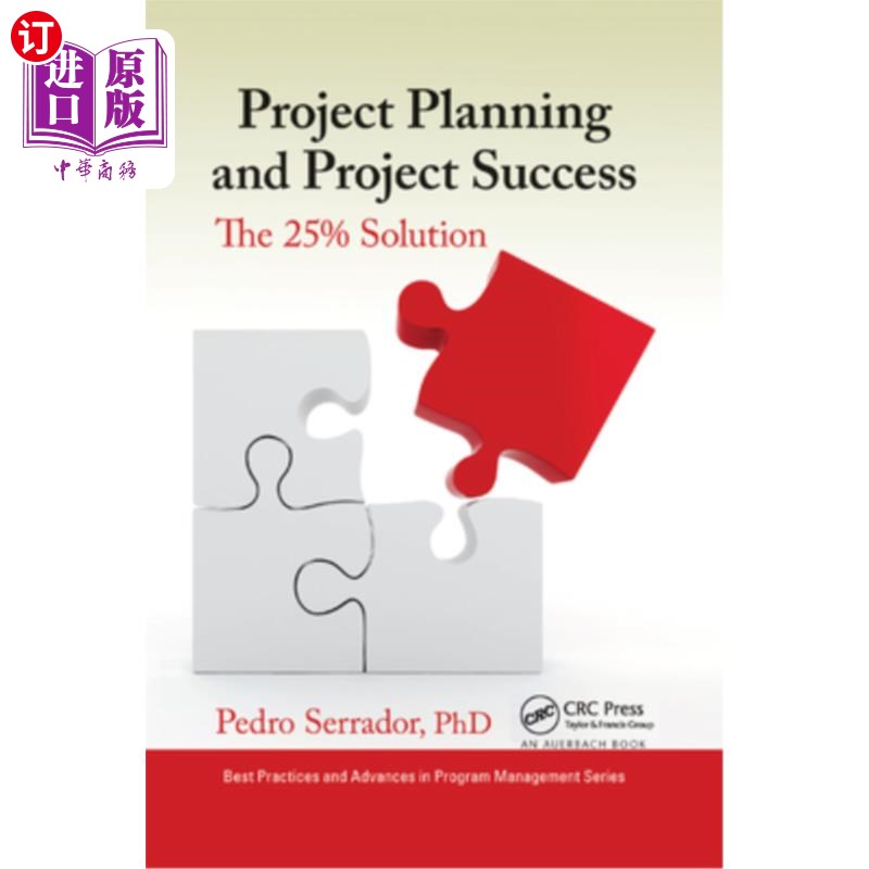 海外直订Project Planning and Project Success: The 25% Solution 项目计划和项目成功:25%的解决方案