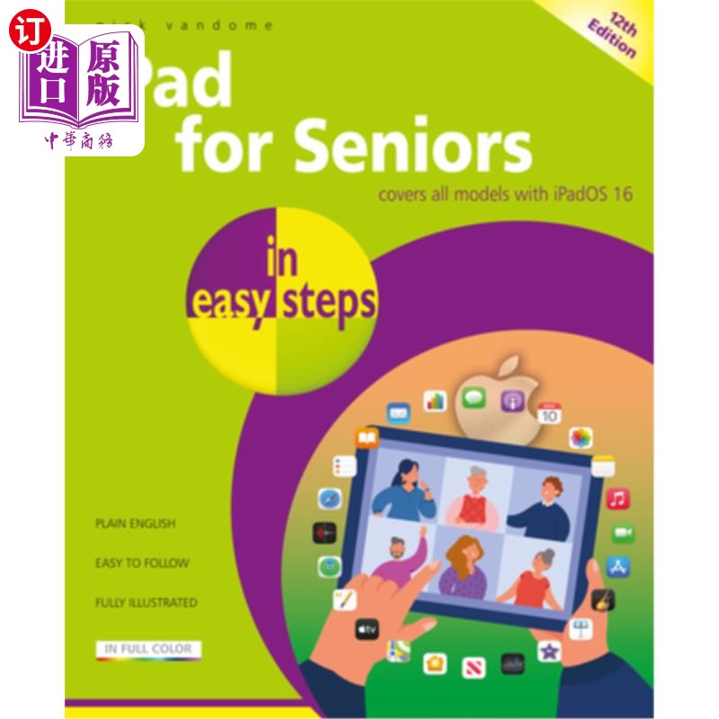 海外直订iPad for Seniors in Easy Steps: Covers All Models with Ipados 16 老年人的iPad在简单的步骤:覆盖所有型号的Ipa