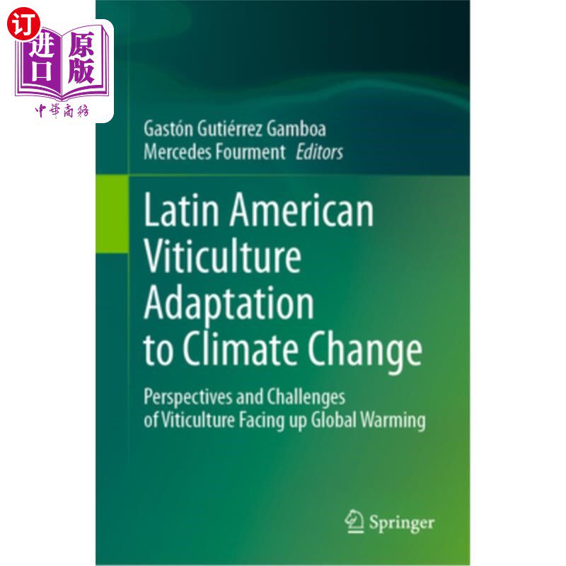海外直订Latin American Viticulture Adaptation to Climate Change: Perspectives and Challe Latin Amer