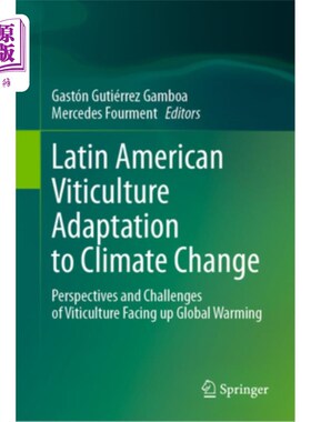 海外直订Latin American Viticulture Adaptation to Climate Change: Perspectives and Challe Latin Amer