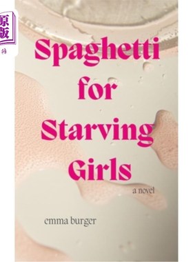 海外直订Spaghetti for Starving Girls 饥饿女孩的意大利面