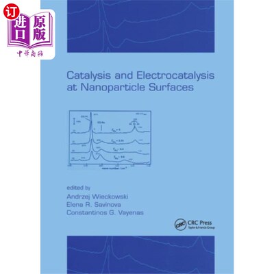 海外直订Catalysis and Electrocatalysis at Nanoparticle S... 纳米颗粒表面的催化和电催化