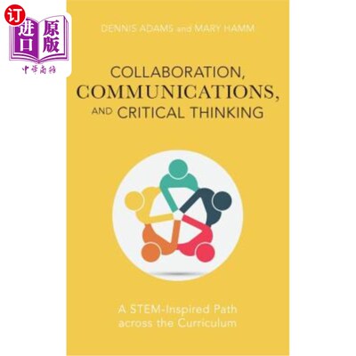 海外直订Collaboration, Communications, and Critical Thinking: A Stem-Inspired Path Acros 协作、交流和批判性思维：一