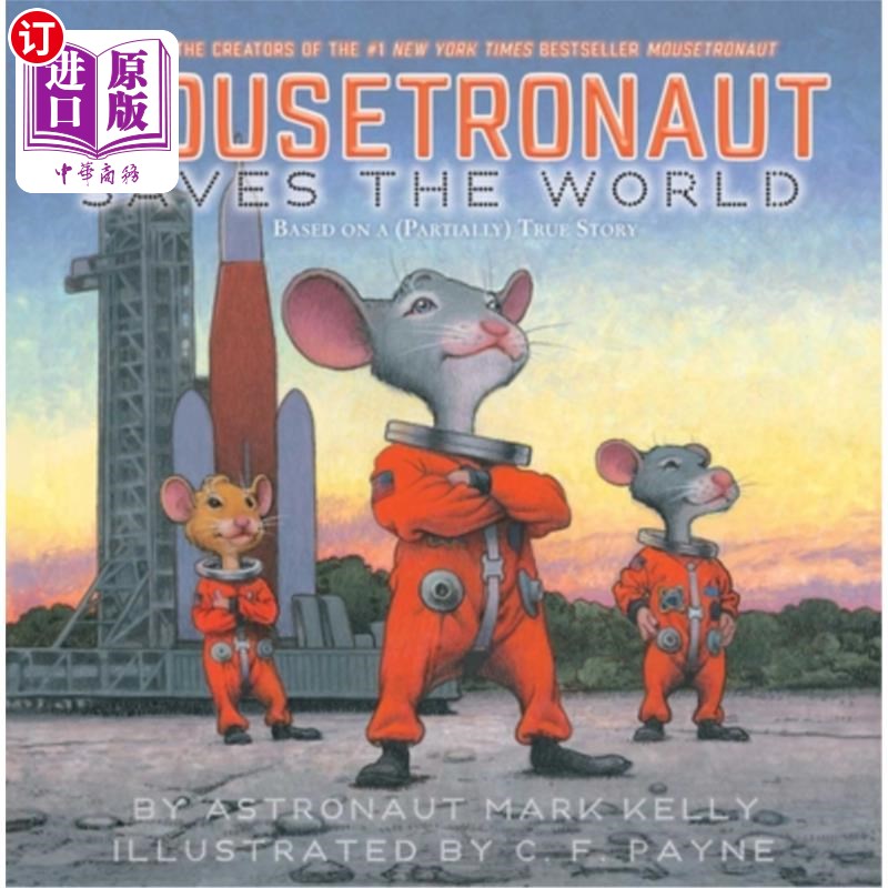海外直订Mousetronaut Saves the World: Based on a (Partially) True Story 老鼠宇航员拯救世界:基于(部分)真实故事