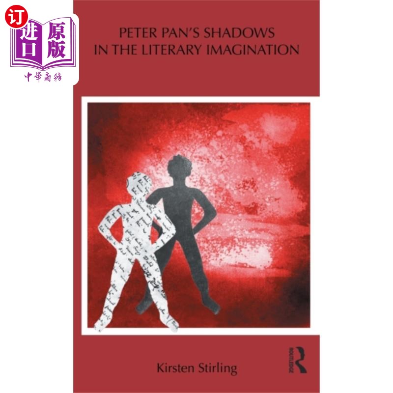 海外直订Peter Pan's Shadows in the Literary Imagination 文学想象中的彼得潘的影子