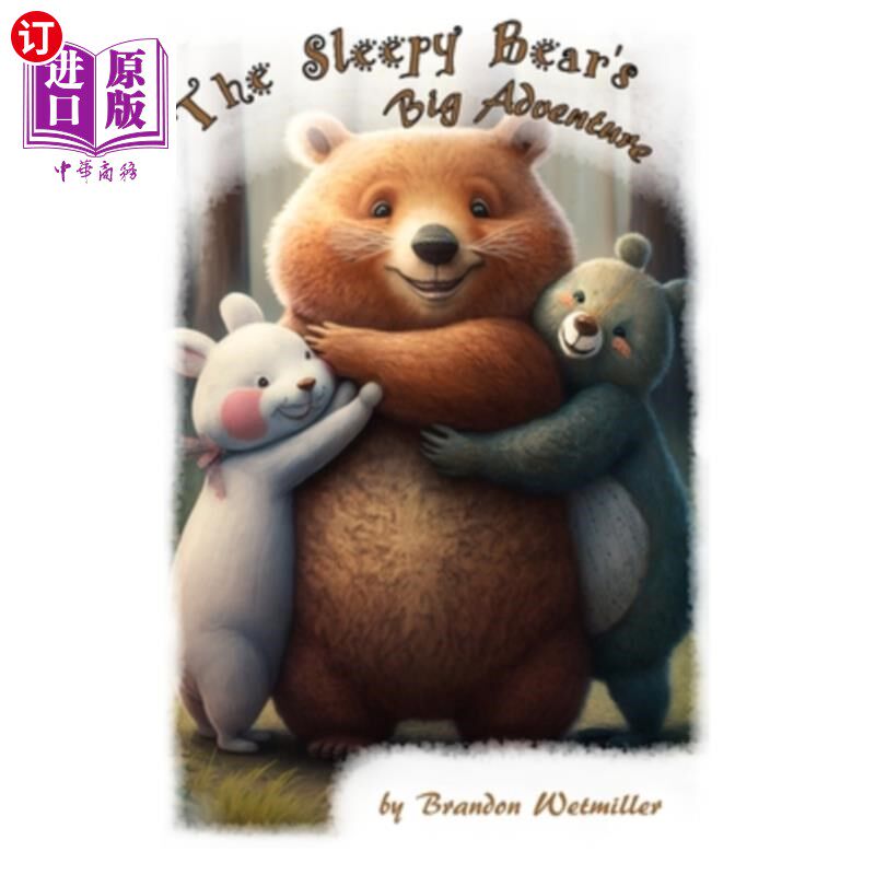 海外直订The Sleepy Bear's Big Adventure 睡意熊的大冒险