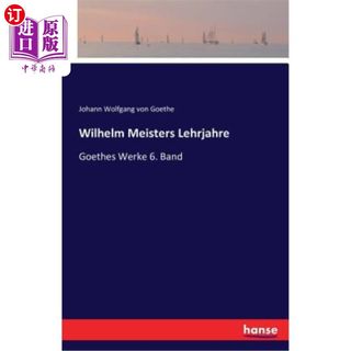 海外直订Wilhelm Meisters Lehrjahre: Goethes Werke 6. Band 威廉·迈斯特·莱尔贾尔：歌德工厂 6.乐队