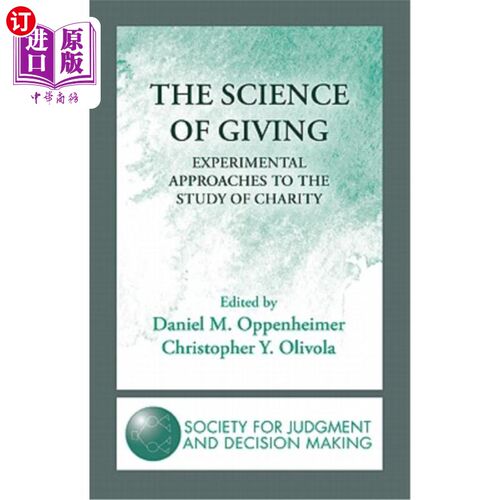 海外直订The Science of Giving: Experimental Approaches to the Study of Charity 给予的科学:慈善研究的实验方法