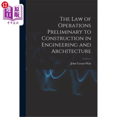 海外直订The Law of Operations Preliminary to Construction in Engineering and Architectur 工程与建筑施工的基本运算法