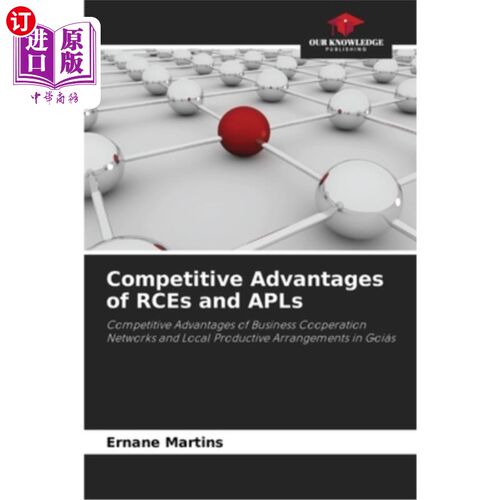 海外直订Competitive Advantages of RCEs and APLs rce和api的竞争优势