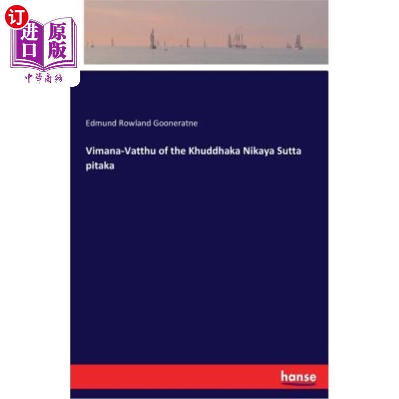 海外直订Vimana-Vatthu of the Khuddhaka Nikaya Sutta pitaka 库达卡·尼卡亚·萨塔·皮塔卡的维曼娜·瓦图赫