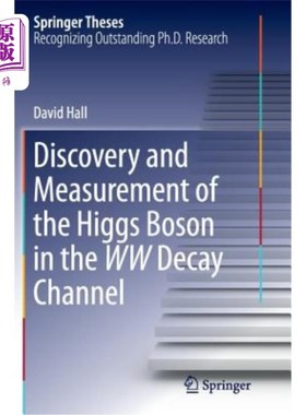 海外直订Discovery and Measurement of the Higgs Boson in the WW Decay Channel WW衰变信道中希格斯玻色子的发现与测量