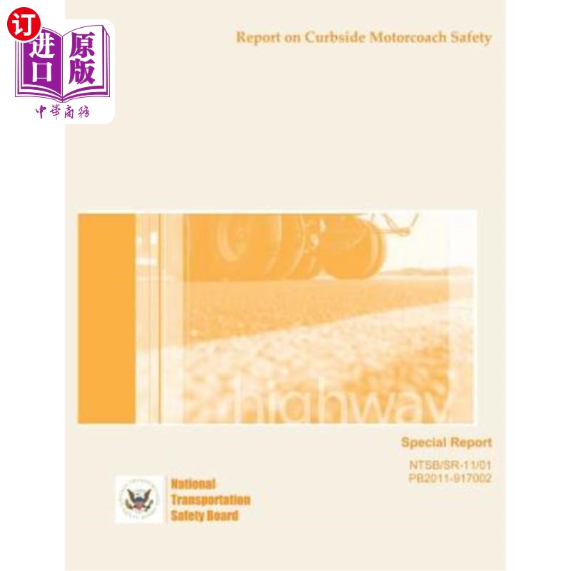 海外直订Special Report: Report on Curbside Motorcoach Safety 专题报道:路边汽车安全报道