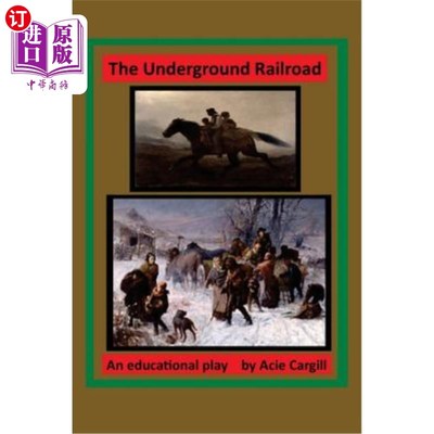 海外直订The Underground Railroad: An Educational Play 《地下铁路》:一部教育性戏剧