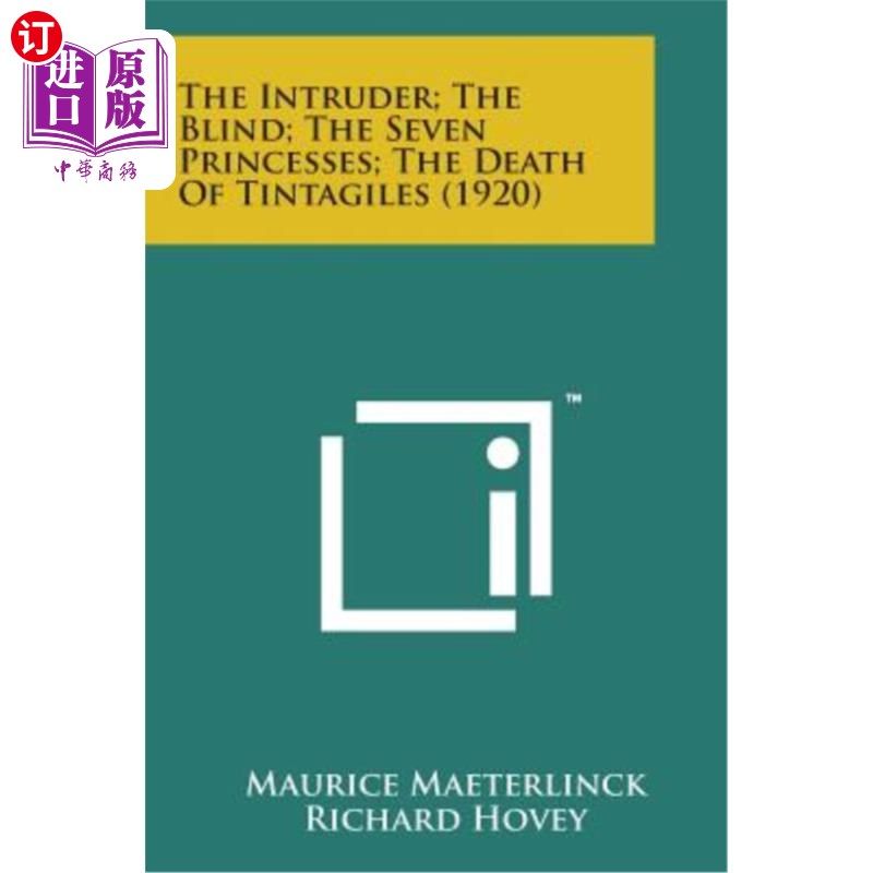 海外直订The Intruder; The Blind; The Seven Princesses; The Death of Tintagiles (1920) 闯入者；瞎子；七公主；丁泰格
