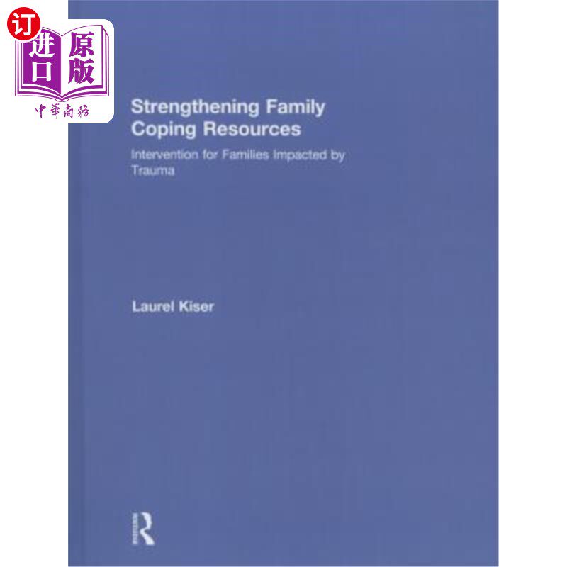 海外直订医药图书Strengthening Family Coping Resources: Intervention for Families Impacted by Tra 强化家庭应对资源: