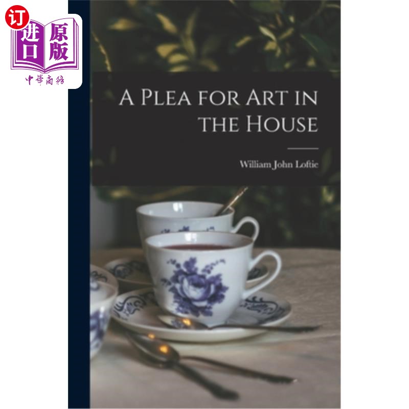 海外直订A Plea for Art in the House 为室内艺术的恳求