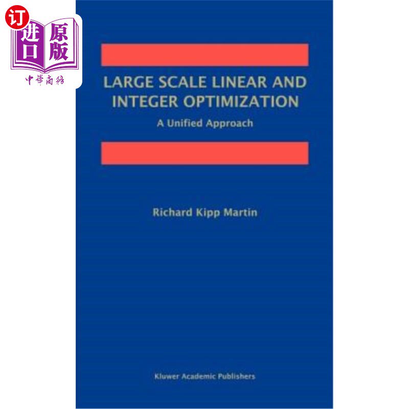 海外直订Large Scale Linear and Integer Optimization: A Unified Approach 大规模线性和整数优化:一种统一的方法