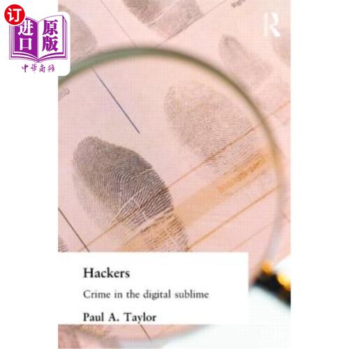 海外直订Hackers: Crime and the Digital Sublime 黑客:犯罪与数字崇高