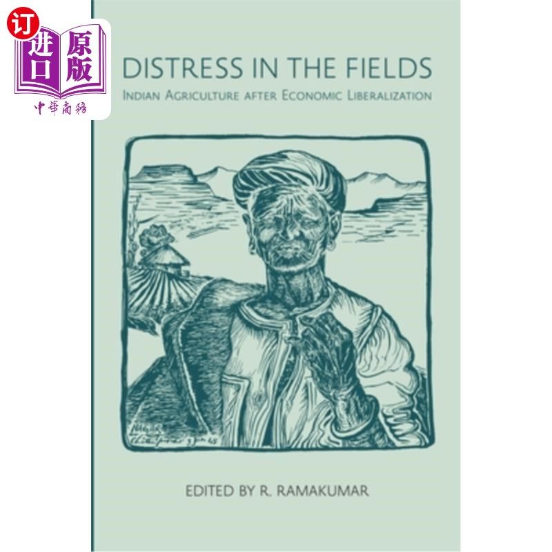 海外直订Distress in the Fields: Indian Agriculture After Economic Liberalization 田地的困境:经济自由化后的印度农业