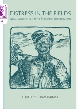 海外直订Distress in the Fields: Indian Agriculture After Economic Liberalization 田地的困境:经济自由化后的印度农业