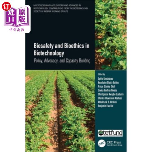海外直订Biosafety and Bioethics in Biotechnology: Policy, Advocacy, and Capacity Buildin Biosafety