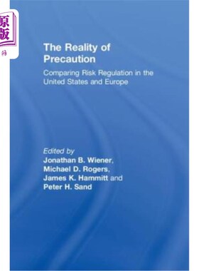 海外直订The Reality of Precaution: Comparing Risk Regulation in the United States and Eu 防范的现实:比较美国和欧洲