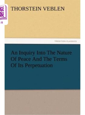 海外直订An Inquiry Into the Nature of Peace and the Terms of Its Perpetuation 对和平的性质及其永存条件的调查