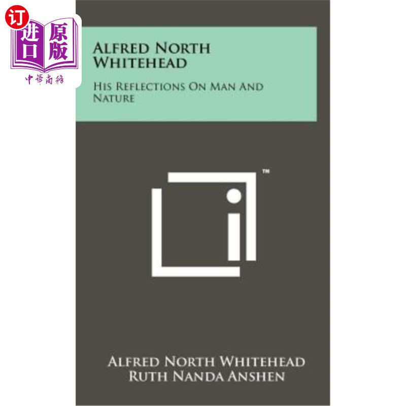 海外直订Alfred North Whitehead: His Reflections on Man and Nature 阿尔弗雷德·诺斯·怀特海:他对人与自然的思考