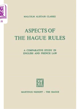 海外直订Aspects of the Hague Rules: A Comparative Study in English and French Law 海牙规则的几个方面:英法法法的比较