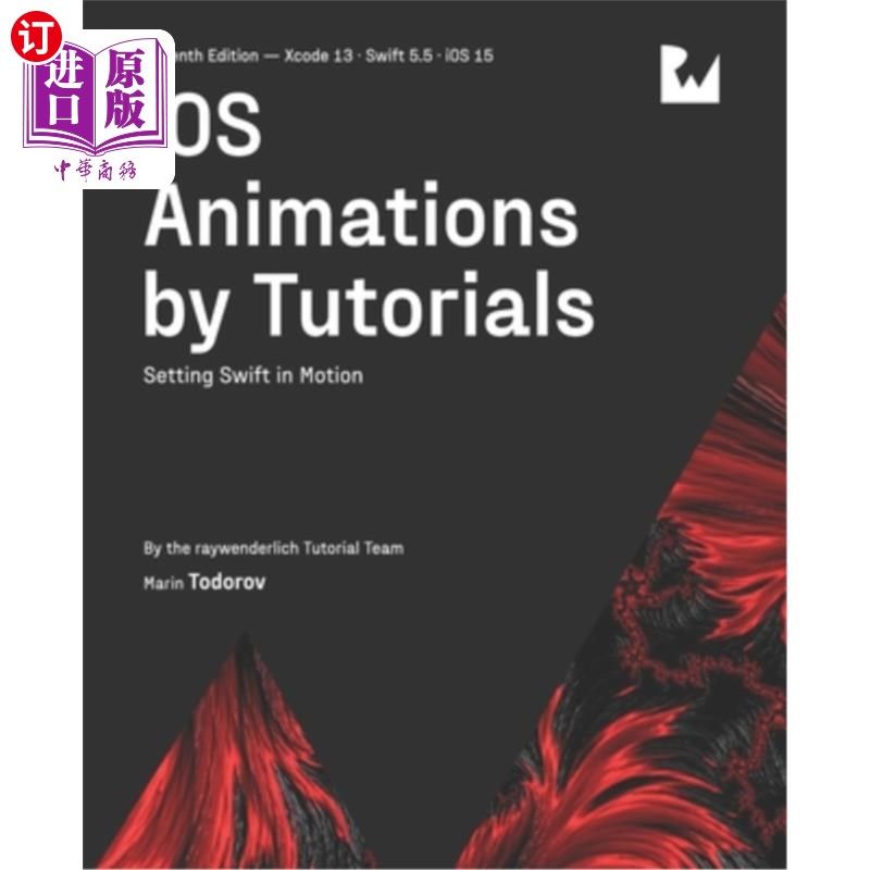 海外直订iOS Animations by Tutorials (Seventh Edition): Setting Swift in Motion iOS动画教程(第七版):设置快速移动