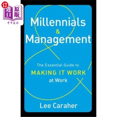 海外直订Millennials & Management: The Essential Guide to Making it Work at Work 千禧一代与管理:让它在工作中发挥作用
