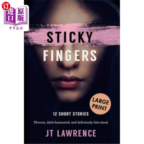 海外直订Sticky Fingers: 12 Short Stories 粘手指：12篇短篇小说