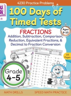 海外直订100 Days of Timed Tests, Fractions Practice, Comparing Fractions, Reducing Fract 100天的定时测试，分数练习