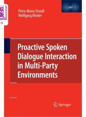 海外直订Proactive Spoken Dialogue Interaction in Multi-Party Environments 多方环境下的主动口语对话互动