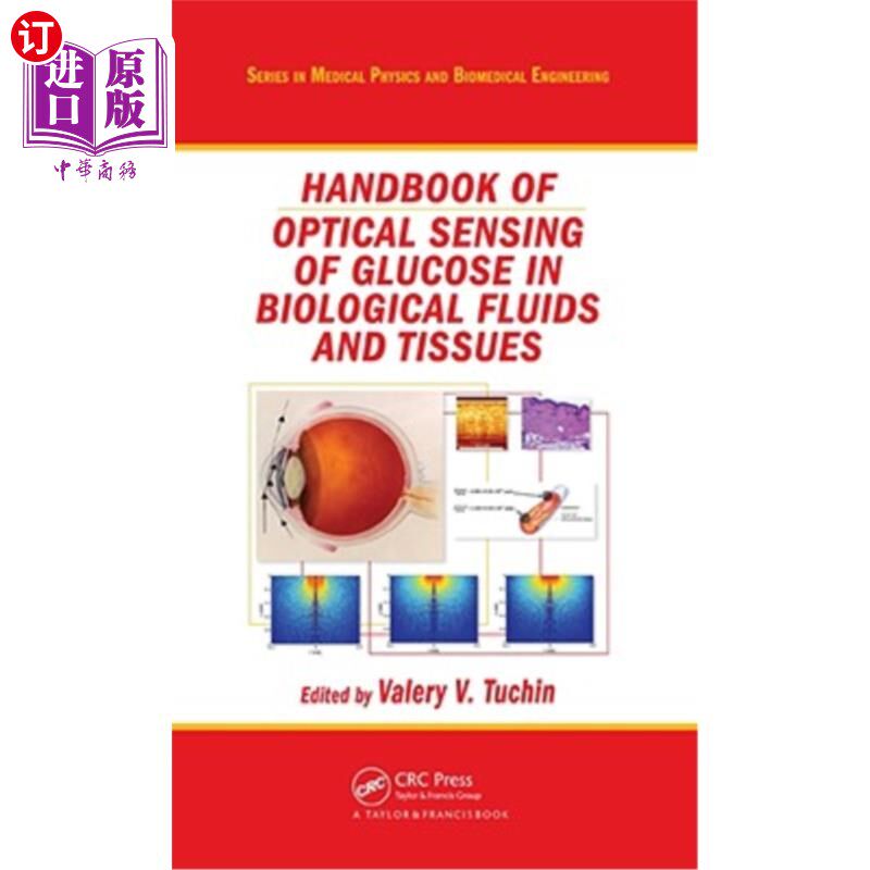 海外直订Handbook of Optical Sensing of Glucose in Biological Fluids and Tissues 生物液体和组织中葡萄糖的光学传感手