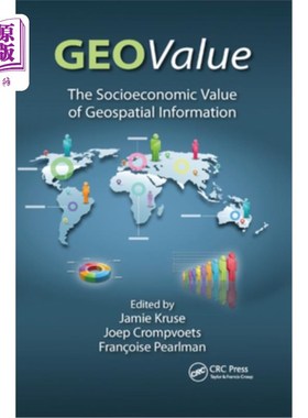 海外直订Geovalue: The Socioeconomic Value of Geospatial Information 地理价值:地理空间信息的社会经济价值
