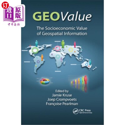 海外直订Geovalue: The Socioeconomic Value of Geospatial Information 地理价值:地理空间信息的社会经济价值