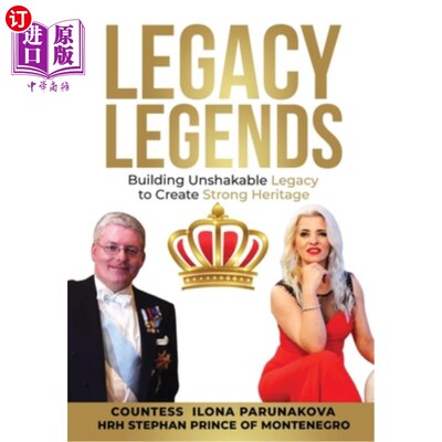 海外直订Legacy Legends: Building Unshakable Legacy To Create Strong Heritage 遗产传奇:建立不可动摇的遗产，创造强大
