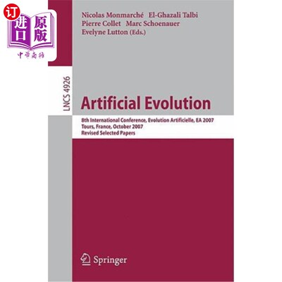 海外直订Artificial Evolution: 8th International Conference, Evolution Artificielle, EA 2 人工进化：第八届国际会议，