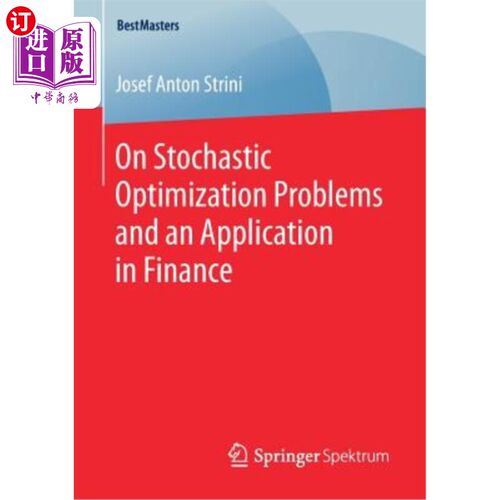 海外直订On Stochastic Optimization Problems and an Application in Finance 随机优化问题及其在金融中的应用