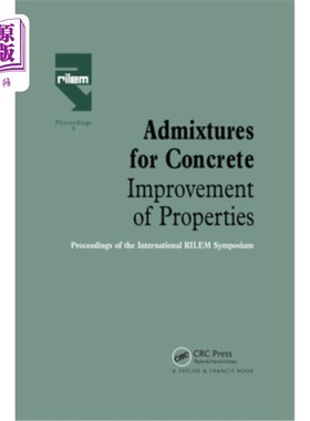 海外直订Admixtures for Concrete - Improvement of Properties: Proceedings of the Internat 混凝土外加剂-性能改善:国际