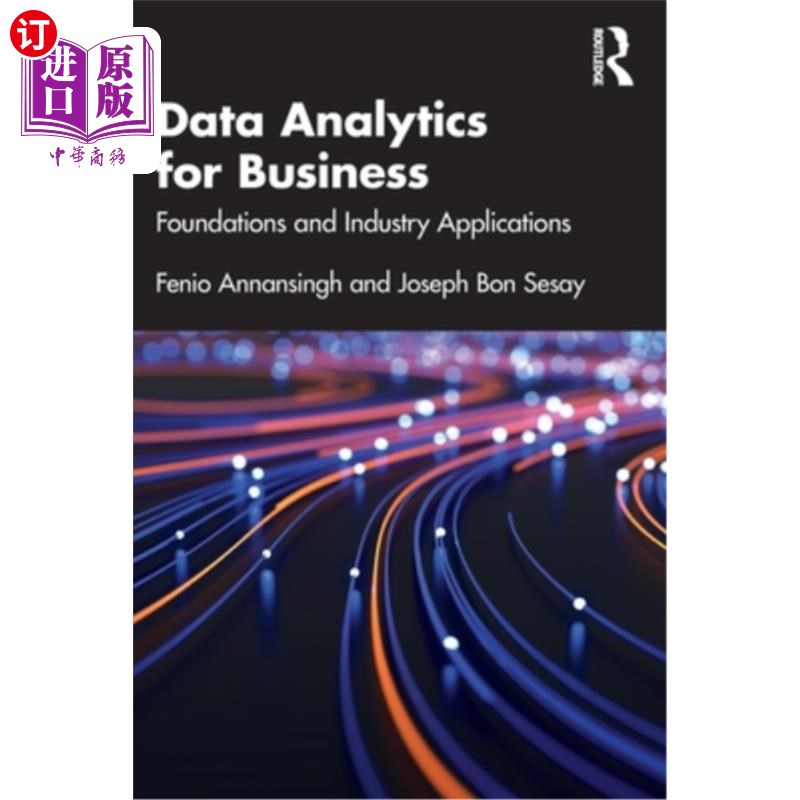 海外直订Data Analytics for Business: Foundations and Industry Applications 商业数据分析:基础和工业应用